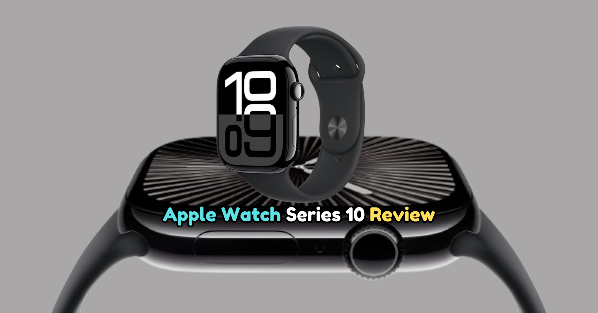 Apple Watch Series 10 Review