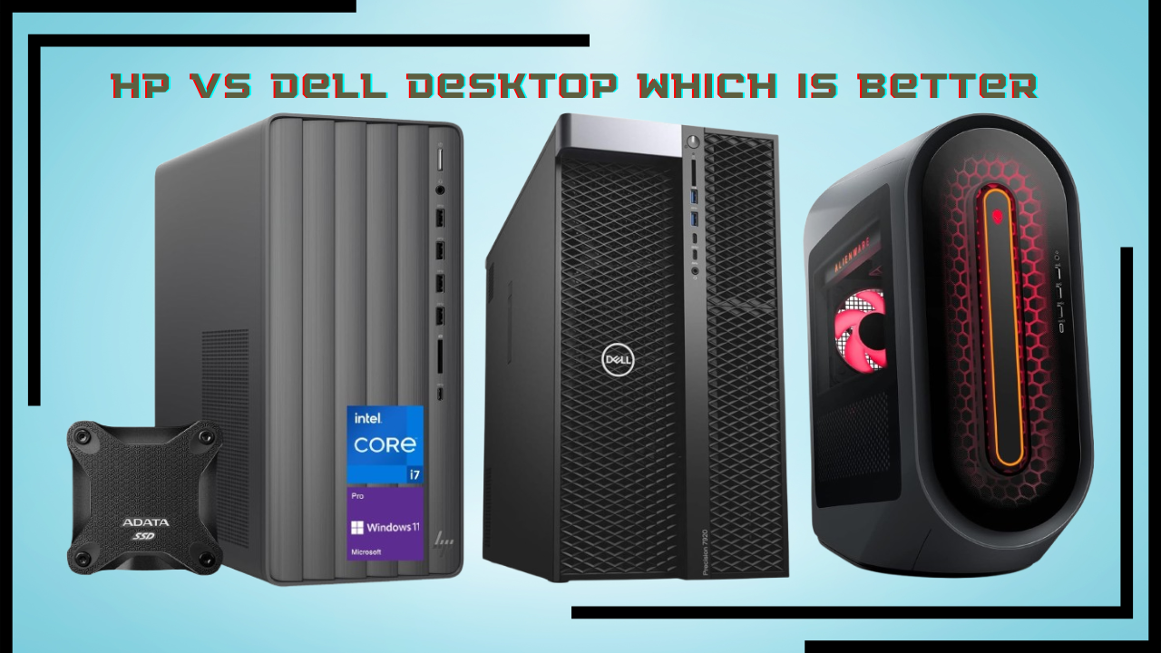 HP vs Dell Desktop Which Is Better