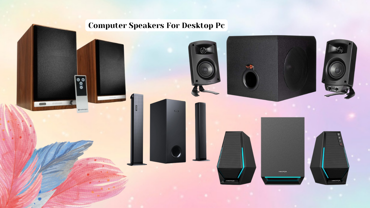 Computer Speakers For Desktop Pc